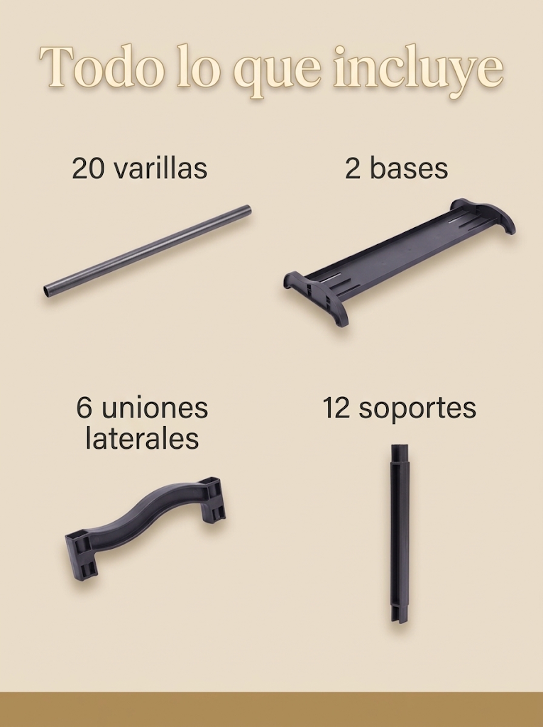 Piezas incluidas: 20 varillas, 2 bases, 6 uniones laterales y 12 soportes